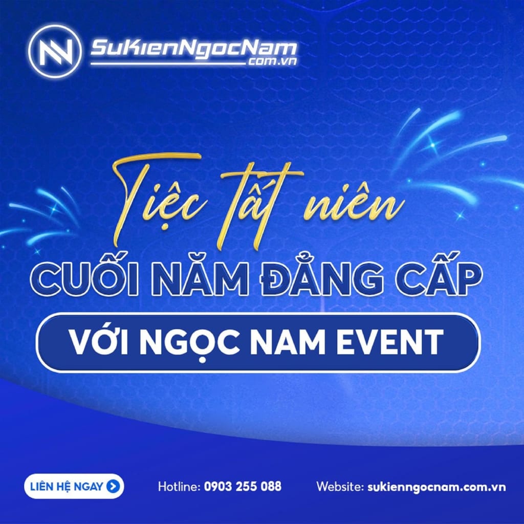 Tổ chức Gala Dinner cuối năm, tiệc tất niên cho doanh nghiệp