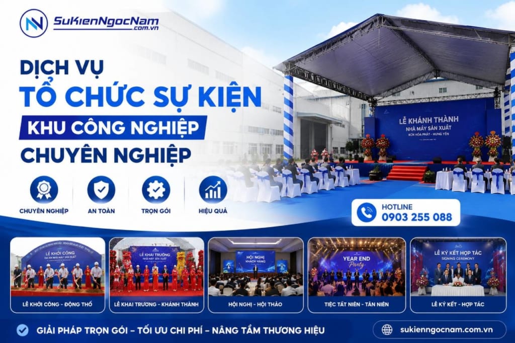 Dịch vụ tổ chức sự kiện khu công nghiệp chuyên nghiệp