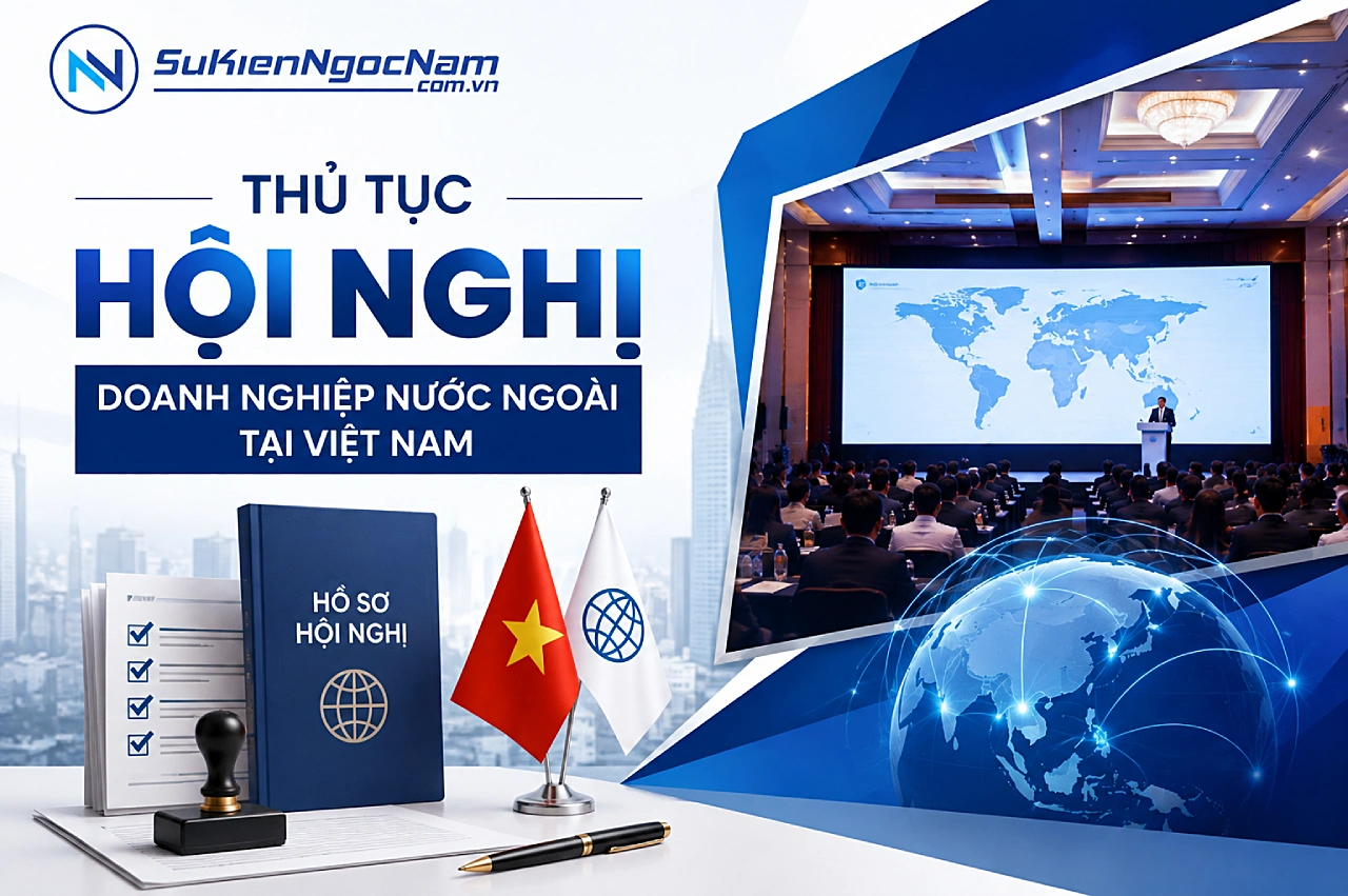 Thủ tục hội nghị doanh nghiệp nước ngoài tại Việt Nam