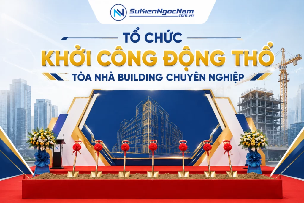 tổ chức khởi công động thổ tòa nhà building