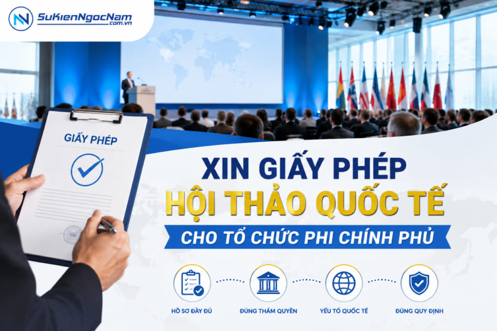 Xin giấy phép hội thảo quốc tế cho tổ chức phi chính phủ: Những điều cần lưu ý